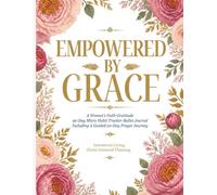 Empowered By Grace: A Woman's Faith 90-Day Micro-Habit Tracker Bullet Journal Including a Bonus Guided 20-Day Prayer Journey: Christian Gratitude Journal for Women, Prayer Journal, Gifts for Women
