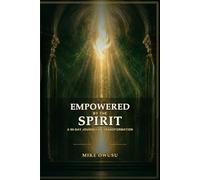 Empowered by the Spirit: A 90-Day Journey of Transformation