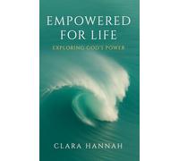 Empowered for Life: Exploring God's Power