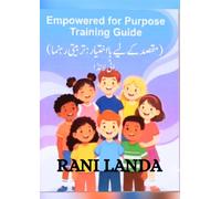 EMPOWERED for PURPOSE: HERO TRAINING GUIDE URDU/ENGLISH BILINGUAL