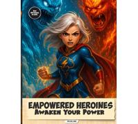 Empowered Heroines: Awaken Your Power (Epic Realms Coloring Collection)