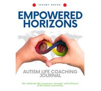 Empowered Horizons: Autism Life Coaching Journal