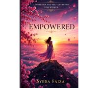 EMPOWERED: Leadership and Self Awareness for Women