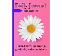 Empowered Life Daily Journal For Women: Guided Planner for Motivation, Focus And Self-Discipline, 365-Days Length