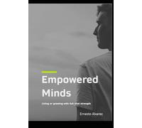 Empowered Minds: Living or growing with full vital strength