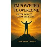 Empowered to Overcome