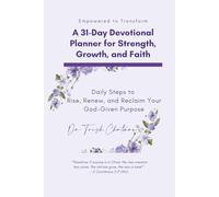 Empowered to Transform: A 31-Day Devotional Planner For Strength, Growth, and Faith