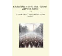 Empowered Voices: The Fight for Women's Rights (Classic Books)