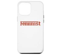 Empowered Women Empower the World - Feminist Statement tees Carcasa para iPhone 12 Pro Max