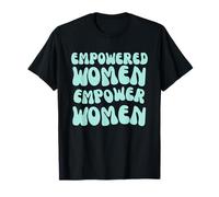 Empowered Women Empower Women Cool Lady Girl Power Feminism Camiseta