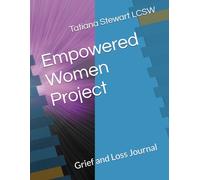 Empowered Women Project: Grief and Loss Journal (I see you. Do you see me?)