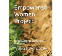Empowered Women Project: I see you. Do you you see me? Workbook 2 (I see you. Do you see me?)