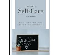 Empowered You: The Personalized Self-Care Planner - Daily Reflections, Mood Tracking, and Goal Visualization