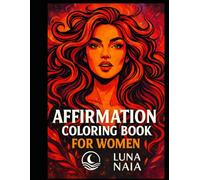 Empowering Affirmation Coloring Book for Plus Size Women: Body-Positive Self-Love & Relaxation: Curvy, Confident & Calm - Affirmations with Beautiful Illustrations for Mindful Coloring