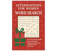 Empowering Affirmations Word Search for Women: 50+ Uplifting Puzzles - Perfect Holiday Gift & Stocking Stuffer!: affirmation for women themed word ... Puzzle solutions provided in the back 6x9