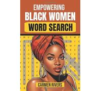 Empowering Black Women Wordsearch: Inspiring Word Search Puzzles Filled with Self-Love, Confidence, and Positive Affirmations for Black Women