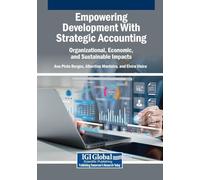 Empowering Development With Strategic Accounting: Organizational, Economic, and Sustainable Impacts