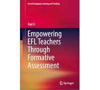 Empowering EFL Teachers Through Formative Assessment (Second Language Learning and Teaching)