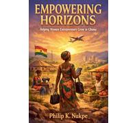 Empowering Horizons - Helping Women Entrepreneurs Grow in Ghana