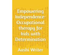 Empowering Independence- Occupational therapy for kids with Determination