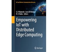 Empowering IoT with Distributed Edge Computing (IoT and Wireless Communication Networks)