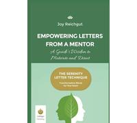 Empowering Letters from a Mentor: A Guide’s Wisdom to Motivate and Direct (The Serenity Letter Technique)