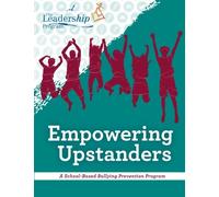 Empowering Upstanders: A School-Based Bullying Prevention Program