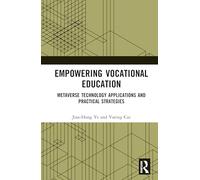 Empowering Vocational Education: Metaverse Technology Applications and Practical Strategies