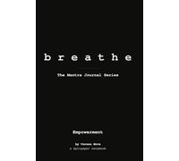 Empowerment · 100 Mantras for accessing your inner strength: Daily Mantras for Empowerment and Autonomy (The Mantra Collection)