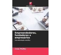 Empreendedores, fundadores e empresários