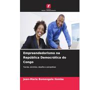 Empreendedorismo na República Democrática do Congo: Teorias, domínios, desafios e perspetivas