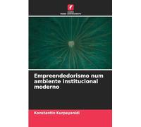 Empreendedorismo num ambiente institucional moderno