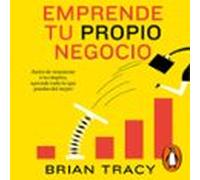 Emprende Tu Propio Negocio (audiolibro)