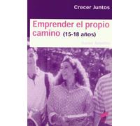 Emprender el propio camino (15-18 años) (Crecer juntos)