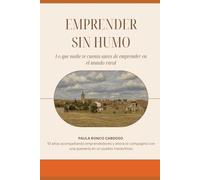 Emprender sin humo: 10 años acompañando emprendedores en la España que nadie ve