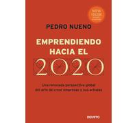 Emprendiendo hacia el 2020: Una renovada perspectiva global del arte de crear empresas y sus artistas (MANAGEMENT)