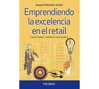 Emprendiendo la excelencia en el retail: Caso Farret: empresa sostenible (Empresa y Gestión)