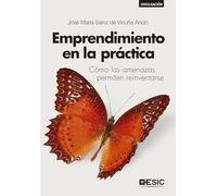 Emprendimiento En La Práctica: Cómo las amenazas permiten reinventarse (Divulgación)