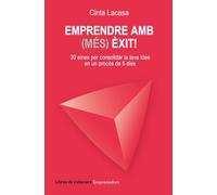 Emprendre amb (més) èxit!: 30 eines per consolidar la teva idea en un procés de 5 dies (Emprenedors)