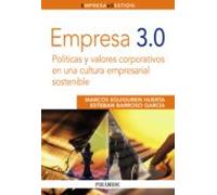 Empresa 3.0: Politicas Y Valores Corporativos En Una Cultura Empr Esar