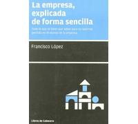 Empresa Explicada De Forma Sencil (MANUALES DE GESTION)