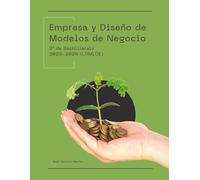 Empresa y Diseño de Modelos de Negocio: 2º de Bachillerato - LOMLOE 2025/26