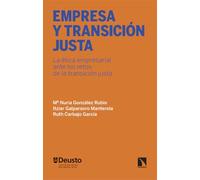 Empresa y transición justa: La ética empresarial ante los retos de la transición justa: 531 (Investigación y Debate)