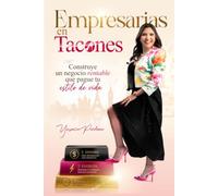 Empresarias en tacones: Cómo construir un negocio rentable que pague tu estilo de vida