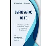 Empresarios de Fe: Construyendo Negocios sobre Principios Cristianos
