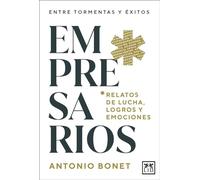 Empresarios; Relatos de lucha, logros y emociones (Acción Empresarial)
