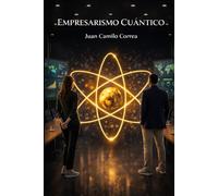 Empresarismo Cuántico: Empresas con alma