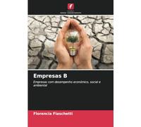 Empresas B: Empresas com desempenho económico, social e ambiental