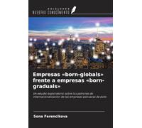 Empresas 'born-globals' frente a empresas 'born-graduals': Un estudio exploratorio sobre los patrones de internacionalización de las empresas eslovacas de éxito