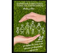 Empresas Familiares - Familias Empresarias: Orden y Caos: 20 Síndromes que generan crisis en las empresas y familias empresarias